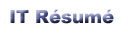 Click here for My IT R�sum�.